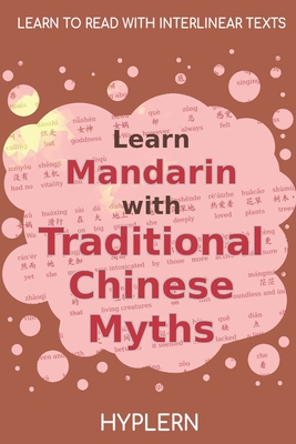 Seller image for Learn Mandarin with Traditional Chinese Myths: Interlinear Mandarin to English (Paperback or Softback) for sale by BargainBookStores