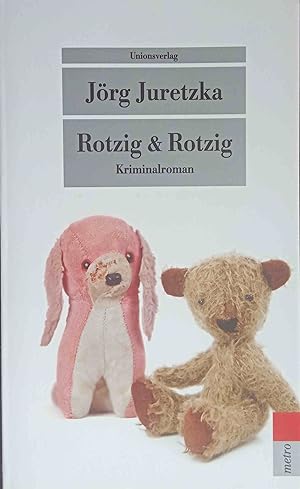 Rotzig & Rotzig : Kriminalroman. Unionsverlag Taschenbuch ; 542; Metro