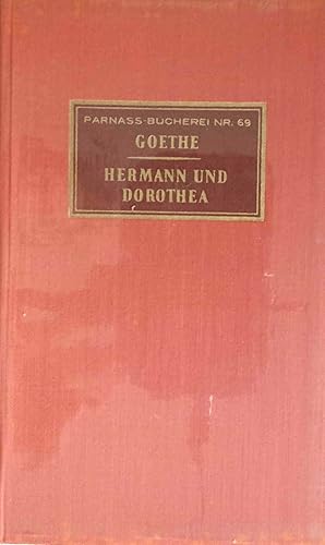 Hermann und Dorothea : In neun Gesängen. J. W. von Goethe / Parnass-Bücherei ; Nr 69