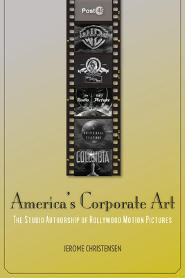 Immagine del venditore per America's Corporate Art: The Studio Authorship of Hollywood Motion Pictures (1929-2001) (Paperback or Softback) venduto da BargainBookStores