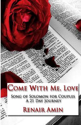 Immagine del venditore per Come With Me, Love: Song of Solomon for Couples A 21 Day Journey (Paperback or Softback) venduto da BargainBookStores