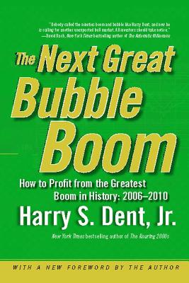 Seller image for The Next Great Bubble Boom: How to Profit from the Greatest Boom in History: 2006-2010 (Paperback or Softback) for sale by BargainBookStores