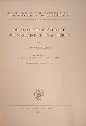 Bild des Verkufers fr Die lteste Baugeschichte der Nikolaikirche in Alt-Berlin. Von Erwin Reinbacher mit Beitr. von . / Ergebnisse der archologischen Stadtkernforschung in Berlin ; T. 2; Schriften der Sektion fr Vor- und Frhgeschichte ; Bd. 15 zum Verkauf von Logo Books Buch-Antiquariat