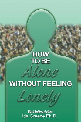 Immagine del venditore per How to Be Alone Without Feeling Lonely (Paperback or Softback) venduto da BargainBookStores