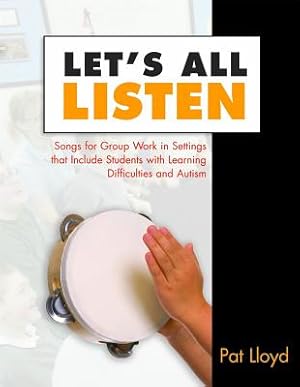 Bild des Verkufers fr Let's All Listen: Songs for Group Work in Settings That Include Students with Learning Difficulties and Autism [With CD] (Mixed Media Product) zum Verkauf von BargainBookStores