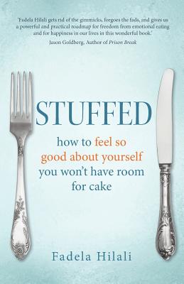 Bild des Verkufers fr Stuffed: How to Feel So Good about Yourself You Won't Have Room for Cake (Paperback or Softback) zum Verkauf von BargainBookStores