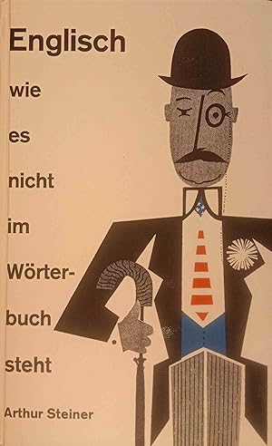 Englisch, wie es nicht im Wörterbuch steht.