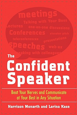 Seller image for The Confident Speaker: Beat Your Nerves and Communicate at Your Best in Any Situation (Paperback or Softback) for sale by BargainBookStores