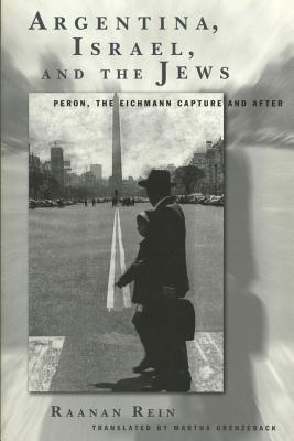 Image du vendeur pour Argentina, Israel, and the Jews: Peron, the Eichmann Capture and After (Paperback or Softback) mis en vente par BargainBookStores