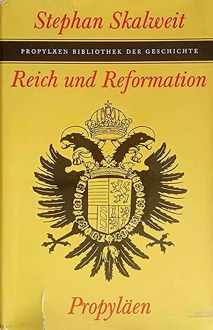 Seller image for Reich und Reformation. Propylenbibliothek der Geschichte for sale by Logo Books Buch-Antiquariat