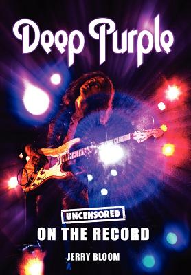 Bild des Verkufers fr Deep Purple - Uncensored on the Record (Hardback or Cased Book) zum Verkauf von BargainBookStores