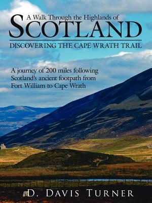 Imagen del vendedor de A Walk Through the Highlands of Scotland: Discovering the Cape Wrath Trail. a Journey of 200 Miles Following Scotlands Ancient Footpath from Fort Will (Paperback or Softback) a la venta por BargainBookStores