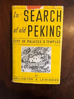 Seller image for In Search of Old Peking. With Maps, Plans and Illustrations for sale by Tiber Books