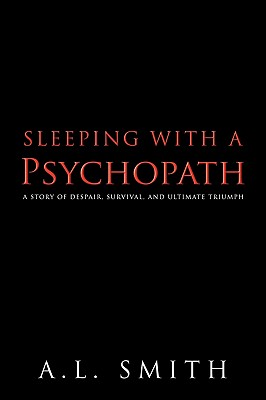 Immagine del venditore per Sleeping with a Psychopath: A Story of Despair, Survival, and Ultimate Triumph (Paperback or Softback) venduto da BargainBookStores