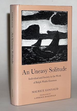 An Uneasy Solitude: Individual and Society in the Work of Ralph Waldo Emerson (Princeton Legacy L...