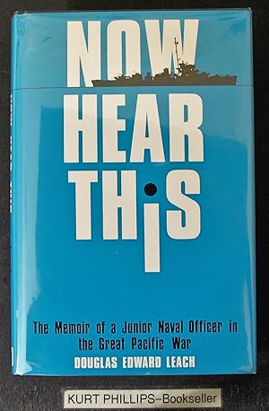 Now Hear This: The Memoir of a Junior Naval Officer in the Great Pacific War (Signed Copy)