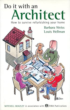 Bild des Verkufers fr Do it with an Architect : How to Survive Refurbishing Your Home zum Verkauf von Godley Books