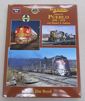 Seller image for Trackside Around Pueblo 1955 - 1970; with Stuart J. Sutton for sale by Midway Book Store (ABAA)