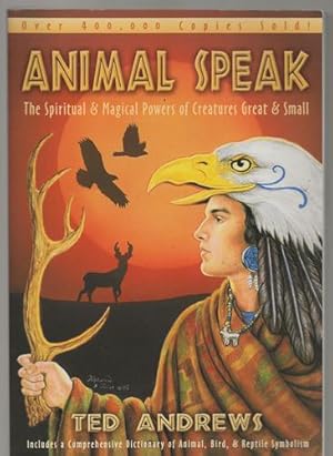 Animal Speak The Spiritual & Magical Powers of Creatures Great and Small