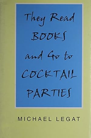 Bild des Verkufers fr They Read Books and Go to Cocktail Parties zum Verkauf von WeBuyBooks