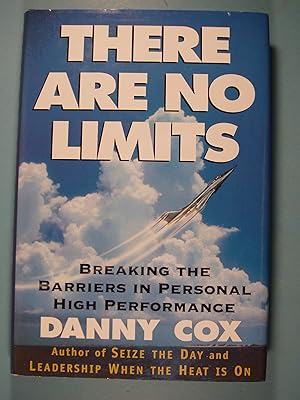 Seller image for There Are No Limits: Breaking the Barriers in Personal High Performance for sale by PB&J Book Shop