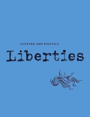 Seller image for Liberties Journal of Culture and Politics (Paperback) for sale by Grand Eagle Retail