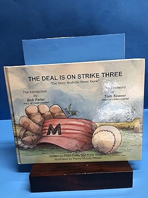 Seller image for The Deal Is On Strike Three "The Story Mudville Never Knew" for sale by Smythe Books LLC