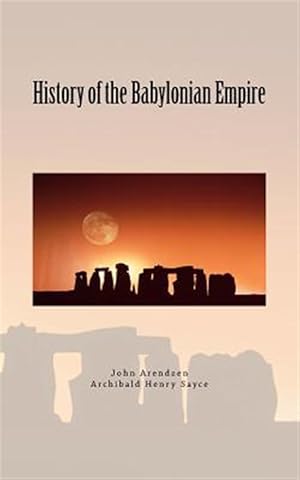 Immagine del venditore per History of the Babylonian Empire venduto da GreatBookPrices