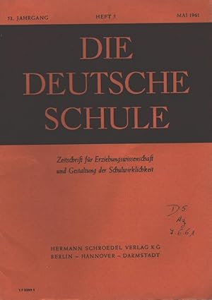 Bild des Verkufers fr Die deutsche Schule Heft 5/1961 (53. Jahrgang) Zeitschrift fr Erziehungswissenschaft und Gestaltung der Schulwirklichkeit zum Verkauf von Versandantiquariat Nussbaum