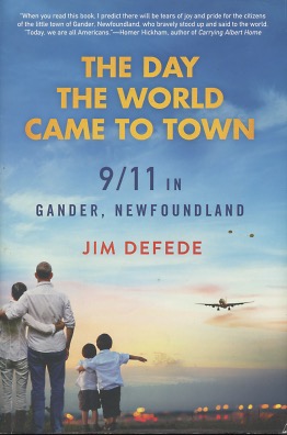 Seller image for The Day the World Came to Town: 9/11 in Gander, Newfoundland for sale by Kenneth A. Himber