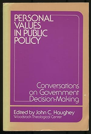 Image du vendeur pour Personal Values in Public Policy: Essays and Conversations in Government Decision-Making mis en vente par Between the Covers-Rare Books, Inc. ABAA