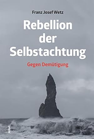 Immagine del venditore per Rebellion der Selbstachtung: Gegen Demtigung venduto da Gabis Bcherlager