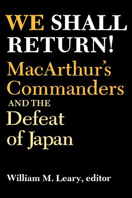 Image du vendeur pour We Shall Return!: Macarthur's Commanders and the Defeat of Japan, 1942-1945 (Paperback or Softback) mis en vente par BargainBookStores