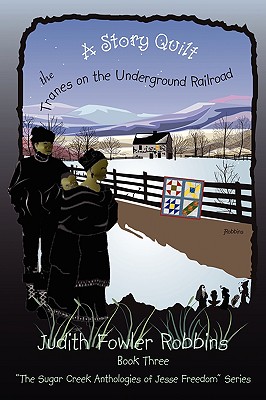 Bild des Verkufers fr A Story Quilt: The Tranes on the Underground Railroad: Book Three, The Sugar Creek Anthologies of Jesse Freedom Series (Paperback or Softback) zum Verkauf von BargainBookStores