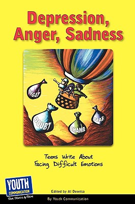 Seller image for Depression, Anger, Sadness: Teens Write about Facing Difficult Emotions (Paperback or Softback) for sale by BargainBookStores