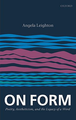 Imagen del vendedor de On Form: Poetry, Aestheticism, and the Legacy of a Word (Paperback or Softback) a la venta por BargainBookStores