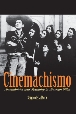 Seller image for Cinemachismo: Masculinities and Sexuality in Mexican Film (Paperback or Softback) for sale by BargainBookStores