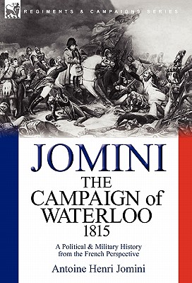 Bild des Verkufers fr The Campaign of Waterloo, 1815: a Political & Military History from the French Perspective (Hardback or Cased Book) zum Verkauf von BargainBookStores