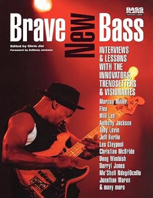 Immagine del venditore per Brave New Bass: Interviews & Lessons with the Innovators, Trendsetters & Visionaries (Paperback or Softback) venduto da BargainBookStores