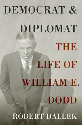 Immagine del venditore per Democrat and Diplomat: The Life of William E. Dodd (Paperback or Softback) venduto da BargainBookStores