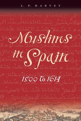 Seller image for Muslims in Spain, 1500 to 1614 (Paperback or Softback) for sale by BargainBookStores