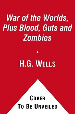Bild des Verkufers fr The War of the Worlds, Plus Blood, Guts and Zombies (Paperback or Softback) zum Verkauf von BargainBookStores