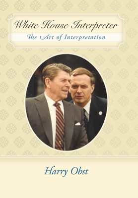 Bild des Verkufers fr White House Interpreter: The Art of Interpretation (Hardback or Cased Book) zum Verkauf von BargainBookStores