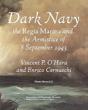 Seller image for Dark Navy: The Italian Regia Marina and the Armistice of 8 September 1943 (Paperback or Softback) for sale by BargainBookStores