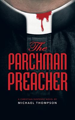 Seller image for The Parchman Preacher: A Christian Suspense Novel (Paperback or Softback) for sale by BargainBookStores