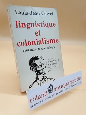 Linguistique et colonialisme : Petit traité de glottophagie