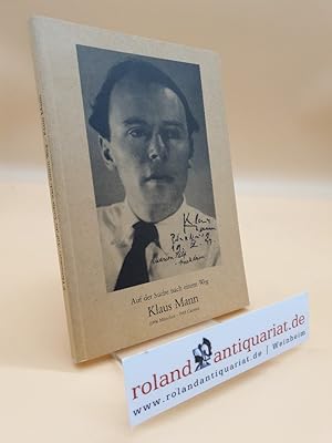 Image du vendeur pour Auf der Suche nach einem Weg. Klaus Mann (1906 Mnchen - 1949 Cannes) mis en vente par Roland Antiquariat UG haftungsbeschrnkt