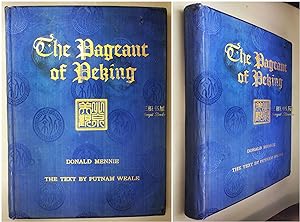 Seller image for The Pageant of Peking: Comprising Sixty-Six Vandyck Photogravures of Peking and Environs from Photographs by Donald Mennie; With an Introduction by Putnam Weale. LIMITED FIRST Edition for sale by Chinese Art Books