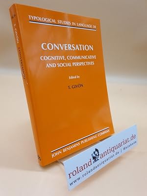 Bild des Verkufers fr Conversation: Cognitive, Communicative and Social Perspectives (Typological Studies in Language, Band 34) zum Verkauf von Roland Antiquariat UG haftungsbeschrnkt