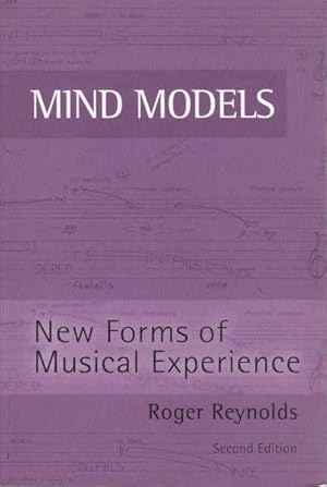 Immagine del venditore per Mind Models : New Forms of Musical Experience venduto da Goulds Book Arcade, Sydney